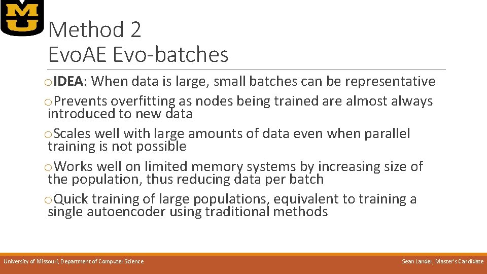 Method 2 Evo. AE Evo-batches o. IDEA: When data is large, small batches can