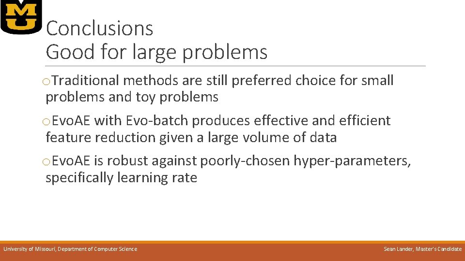 Conclusions Good for large problems o. Traditional methods are still preferred choice for small
