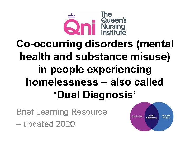 Co-occurring disorders (mental health and substance misuse) in people experiencing homelessness – also called