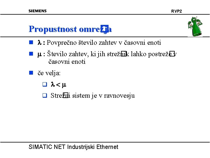 RVP 2 Propustnost omrežja � žja n l : Povprečno število zahtev v časovni