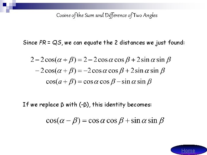 Cosine of the Sum and Difference of Two Angles Since PR = QS, we