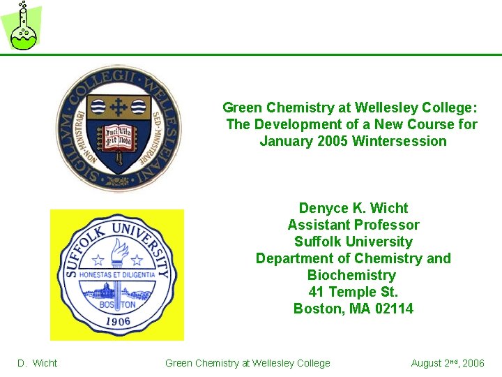 Green Chemistry at Wellesley College: The Development of a New Course for January 2005