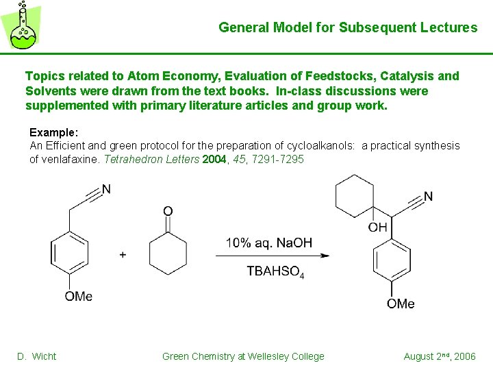 General Model for Subsequent Lectures Topics related to Atom Economy, Evaluation of Feedstocks, Catalysis