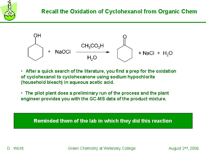 Recall the Oxidation of Cyclohexanol from Organic Chem • After a quick search of