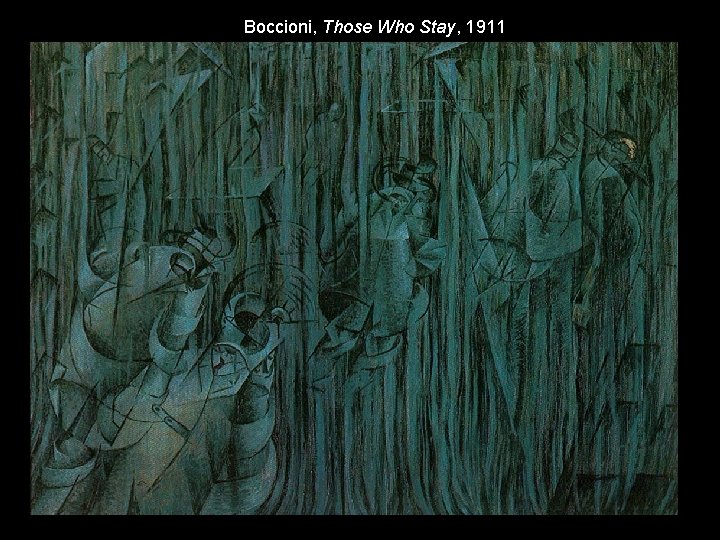 Boccioni, Those Who Stay, 1911 
