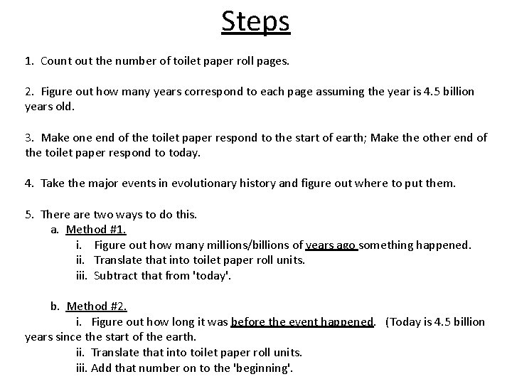 Steps 1. Count out the number of toilet paper roll pages. 2. Figure out