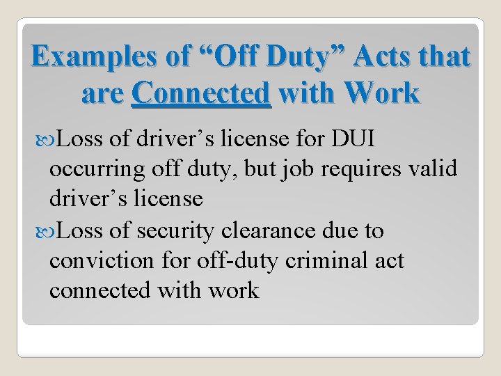Examples of “Off Duty” Acts that are Connected with Work Loss of driver’s license