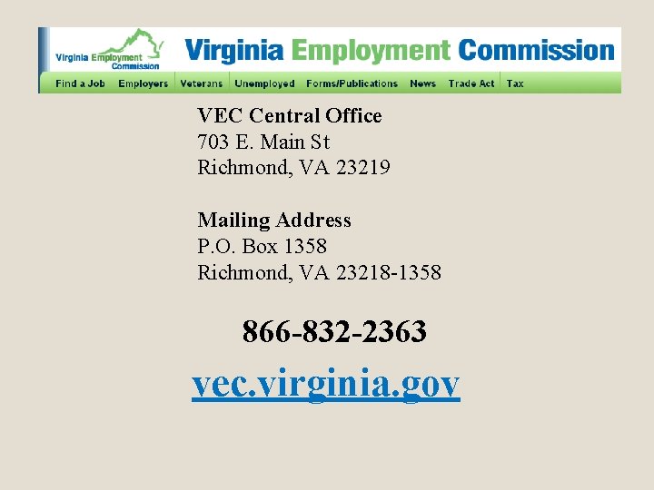 VEC Central Office 703 E. Main St Richmond, VA 23219 Mailing Address P. O.