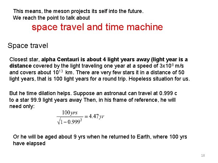 This means, the meson projects its self into the future. We reach the point