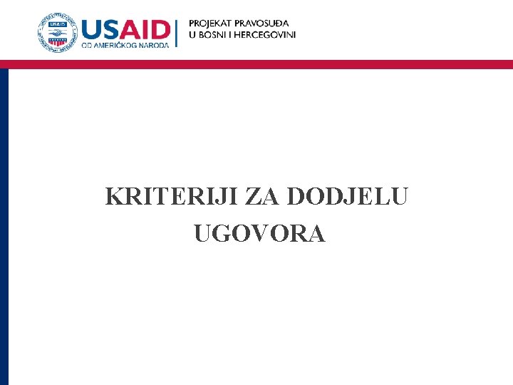 KRITERIJI ZA DODJELU UGOVORA 