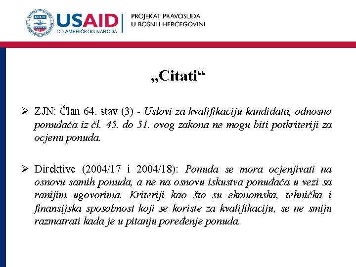 „Citati“ Ø ZJN: Član 64. stav (3) - Uslovi za kvalifikaciju kandidata, odnosno ponuđača