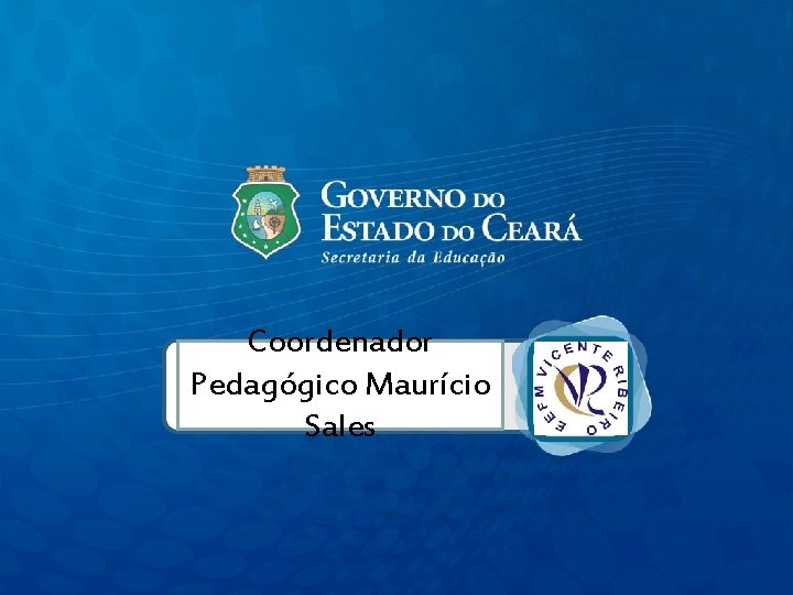 Coordenador Pedagógico Maurício Sales 