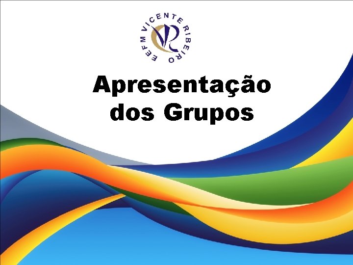 Apresentação dos Grupos 