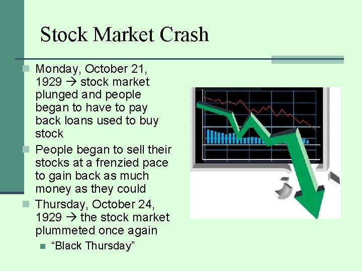 Stock Market Crash n Monday, October 21, 1929 stock market plunged and people began