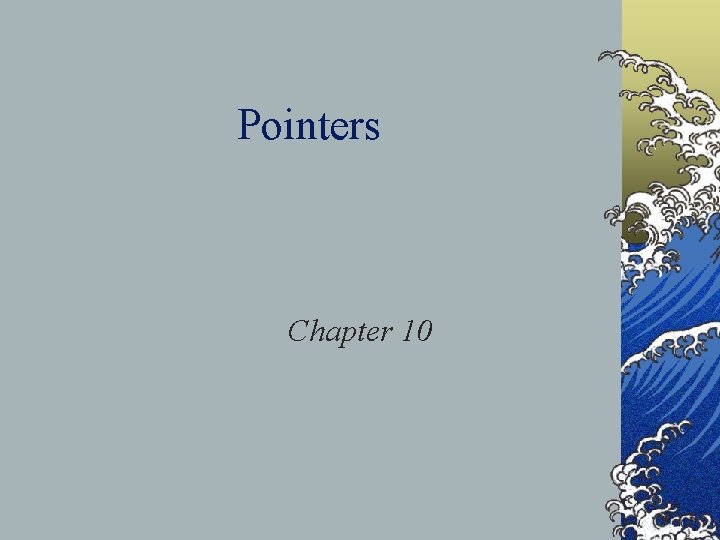 Pointers Chapter 10 