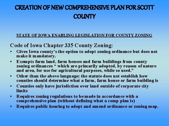 CREATION OF NEW COMPREHENSIVE PLAN FOR SCOTT COUNTY STATE OF IOWA ENABLING LEGISLATION FOR