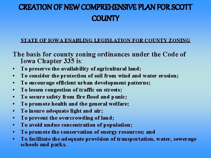 CREATION OF NEW COMPREHENSIVE PLAN FOR SCOTT COUNTY STATE OF IOWA ENABLING LEGISLATION FOR