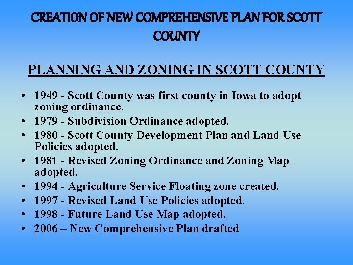 CREATION OF NEW COMPREHENSIVE PLAN FOR SCOTT COUNTY PLANNING AND ZONING IN SCOTT COUNTY