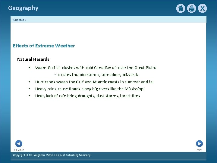 Geography Chapter 5 Effects of Extreme Weather Natural Hazards • Warm Gulf air clashes