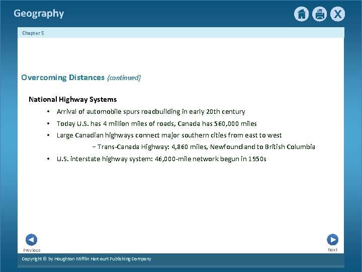 Geography Chapter 5 Overcoming Distances {continued} National Highway Systems • Arrival of automobile spurs