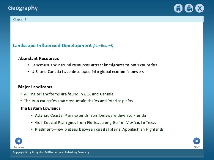 Geography Chapter 5 Landscape Influenced Development {continued} Abundant Resources • Landmass and natural resources