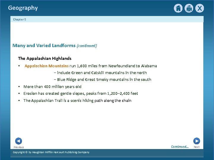 Geography Chapter 5 Many and Varied Landforms {continued} The Appalachian Highlands • Appalachian Mountains