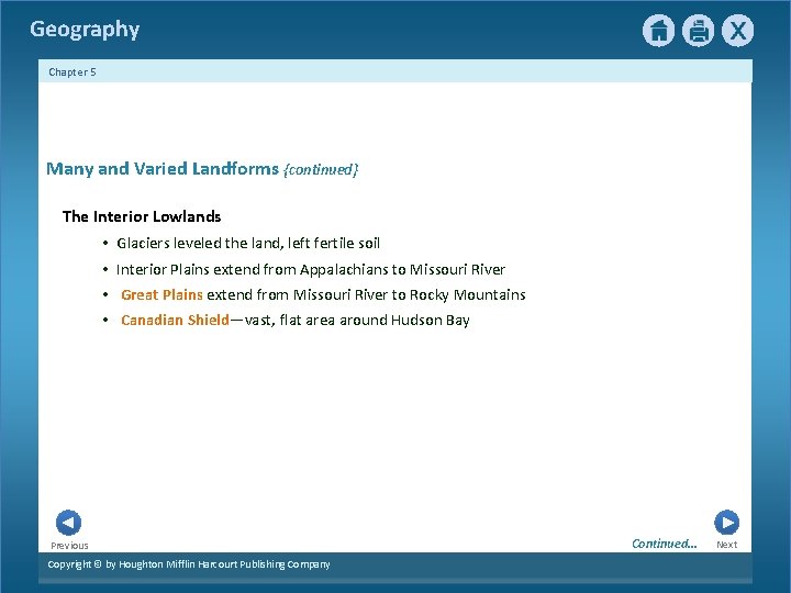 Geography Chapter 5 Many and Varied Landforms {continued} The Interior Lowlands • Glaciers leveled