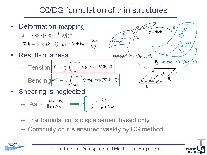 C 0/DG formulation of thin structures • Deformation mapping with & • Resultant stress