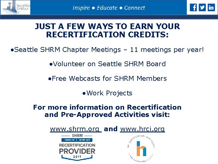 Inspire ● Educate ● Connect JUST A FEW WAYS TO EARN YOUR RECERTIFICATION CREDITS: