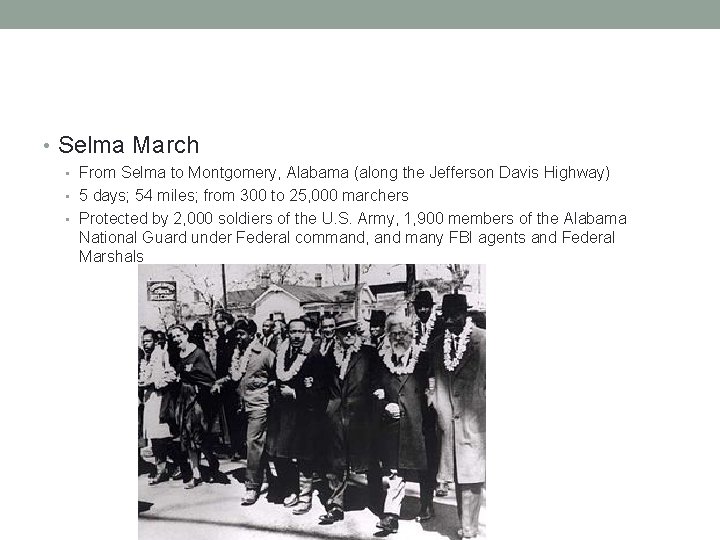  • Selma March • From Selma to Montgomery, Alabama (along the Jefferson Davis