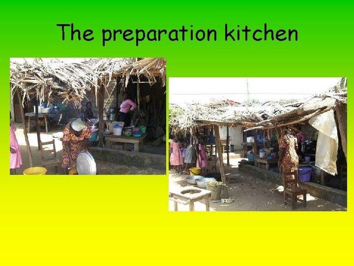 The preparation kitchen 