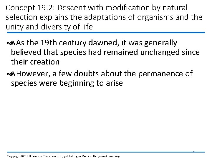 Concept 19. 2: Descent with modification by natural selection explains the adaptations of organisms
