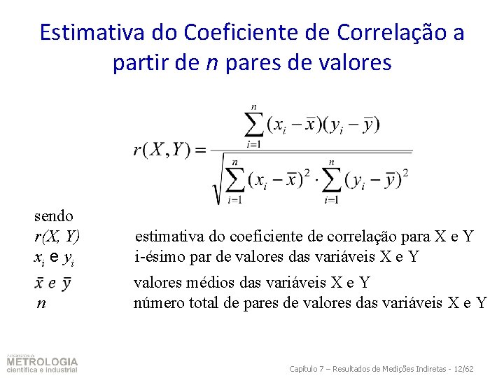 Estimativa do Coeficiente de Correlação a partir de n pares de valores sendo r(X,
