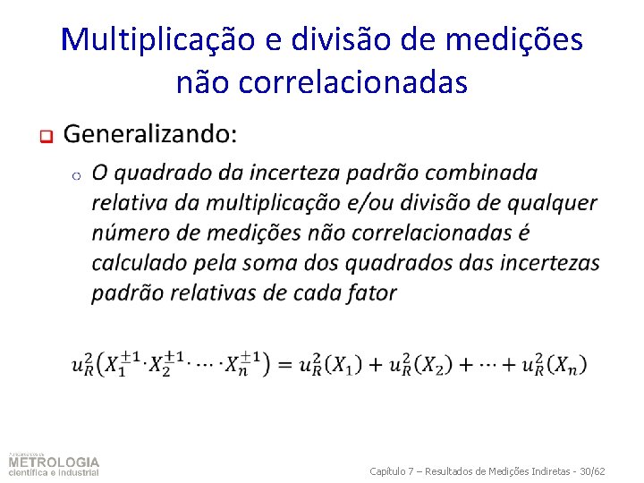Multiplicação e divisão de medições não correlacionadas q Capítulo 7 – Resultados de Medições