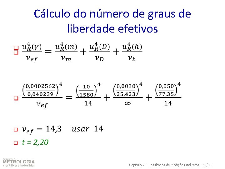 Cálculo do número de graus de liberdade efetivos q Capítulo 7 – Resultados de