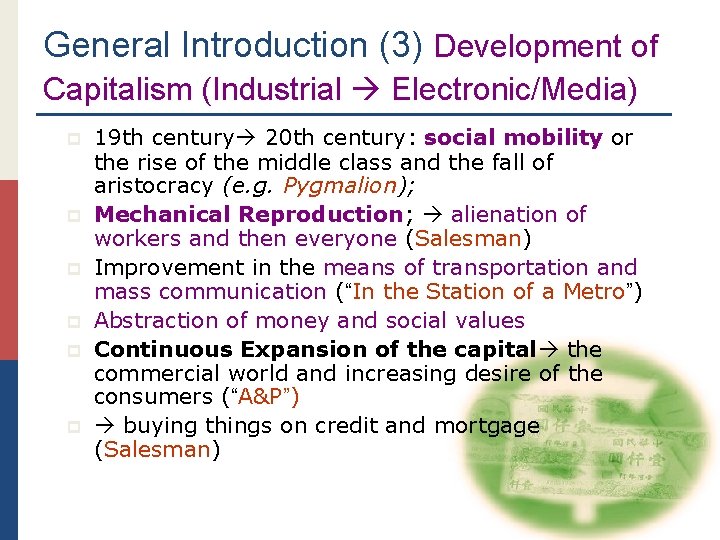 General Introduction (3) Development of Capitalism (Industrial Electronic/Media) p p p 19 th century