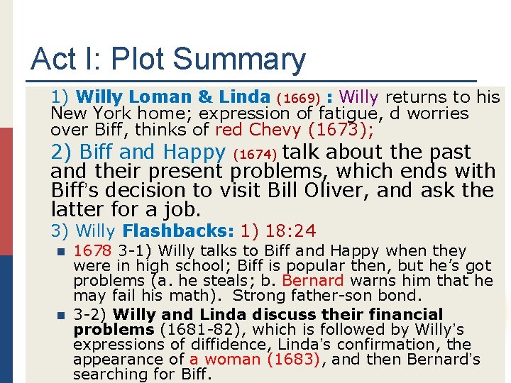 Act I: Plot Summary p p p 1) Willy Loman & Linda (1669) :