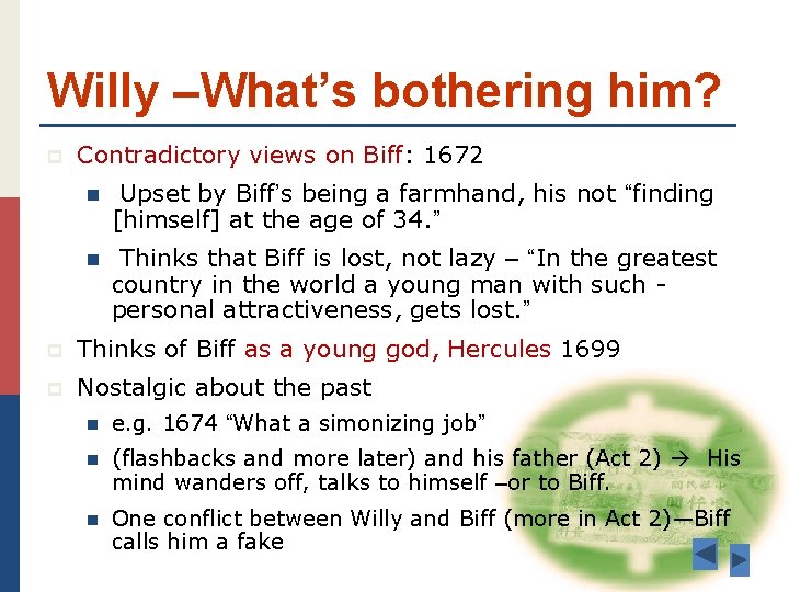 Willy –What’s bothering him? p Contradictory views on Biff: 1672 n Upset by Biff’s