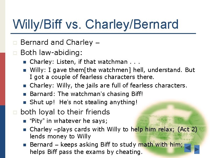 Willy/Biff vs. Charley/Bernard p p Bernard and Charley – Both law-abiding: n n n