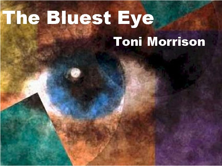 The Bluest Eye Toni Morrison 