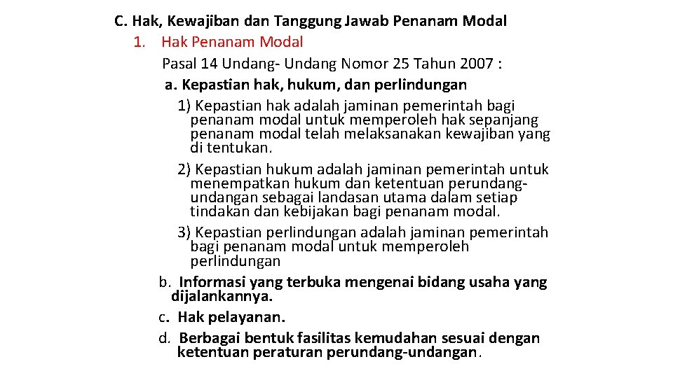 C. Hak, Kewajiban dan Tanggung Jawab Penanam Modal 1. Hak Penanam Modal Pasal 14