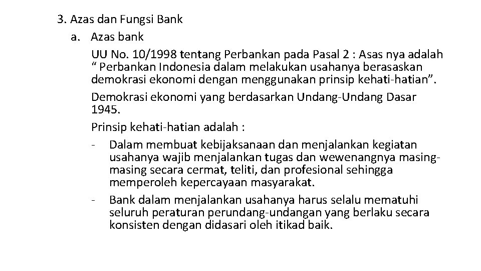 3. Azas dan Fungsi Bank a. Azas bank UU No. 10/1998 tentang Perbankan pada