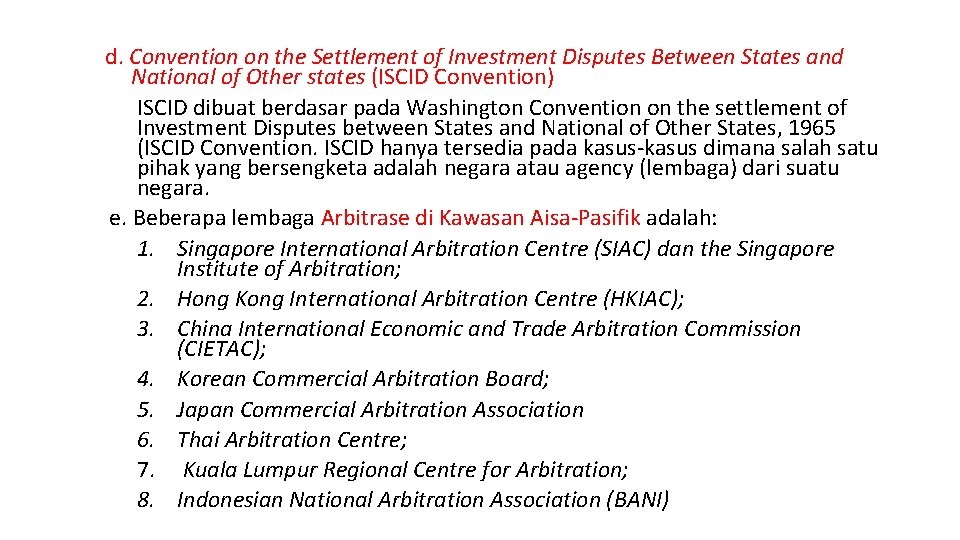 d. Convention on the Settlement of Investment Disputes Between States and National of Other