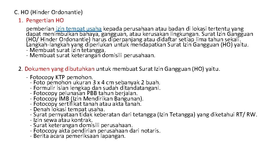 C. HO (Hinder Ordonantie) 1. Pengertian HO pemberian izin tempat usaha kepada perusahaan atau
