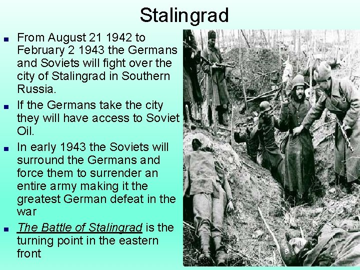 Stalingrad ■ ■ From August 21 1942 to February 2 1943 the Germans and