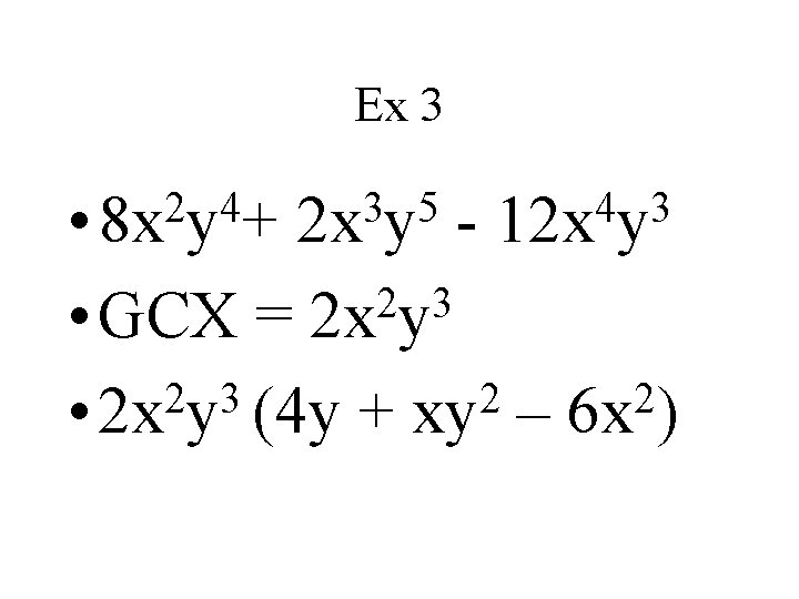 Ex 3 2 4 • 8 x y + 3 5 2 x y