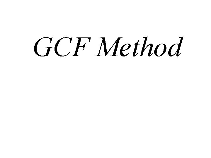 GCF Method 