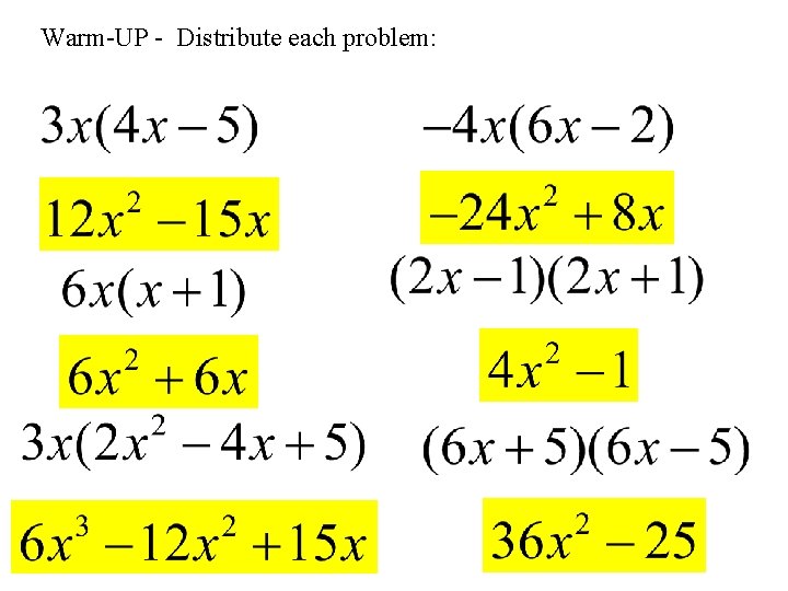 Warm-UP - Distribute each problem: 