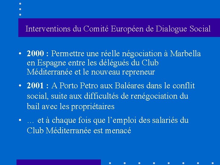 Interventions du Comité Européen de Dialogue Social • 2000 : Permettre une réelle négociation