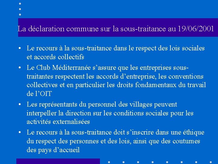 La déclaration commune sur la sous-traitance au 19/06/2001 • Le recours à la sous-traitance